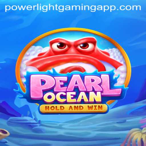 Discover the Fantasy World of PearlOcean with Power Light Gaming